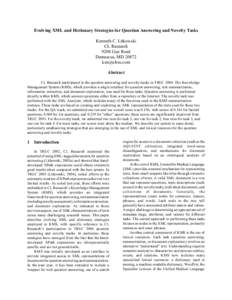 Evolving XML and Dictionary Strategies for Question Answering and Novelty Tasks Kenneth C. Litkowski CL Research 9208 Gue Road Damascus, MD 20872 