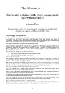The dilemma or … Automatic watches with verge escapement, but without fusee! by Joseph Flores Comparative study of two automatic movements, of identical design, but signed and finished differently