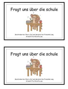 Fragt uns über die schule  Geschrieben bei Cherry Carl und übersetzt bei Franziska Lang Artwork © art4crafts.com  Fragt uns über die schule