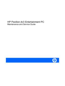 HP Pavilion dv3 Entertainment PC Maintenance and Service Guide © Copyright 2008 Hewlett-Packard Development Company, L.P. Bluetooth is a trademark owned by its