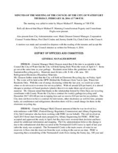 MINUTES OF THE MEETING OF THE COUNCIL OF THE CITY OF WATERVLIET THURSDAY, FEBRUARY 18, 2016 AT 7:00 P.M. The meeting was called to order by Mayor Michael P. Manning at 7:00 P.M. Roll call showed that Mayor Michael P. Man