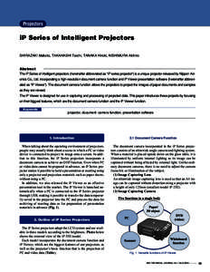 Projectors  iP Series of Intelligent Projectors SHIRAZAKI Makoto, TAKAHASHI Taichi, TANAKA Hiroki, NISHIMURA Akihiro  Abstract