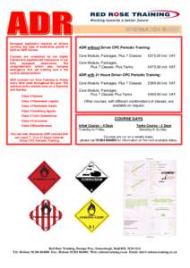   INFORMATION SHEET European legislation requires all drivers carrying any type of hazardous goods to