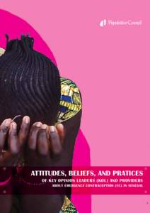 ATTITUDES, BELIEFS, AND PRATICES OF KEY OPINION LEADERS (KOL) AND PROVIDERS ABOUT EMERGENCY CONTRACEPTION (EC) IN SENEGAL WHERE WE WORK? THE POPULATION COUNCIL HAS 18 OFFICES IN 16 COUNTRIES.