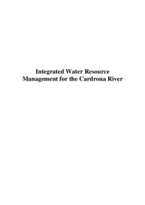 Integrated Water Resource Management for the Cardrona River © Copyright for this publication is held by the Otago Regional Council. This publication may be reproduced in whole or in part provided the source is fully an
