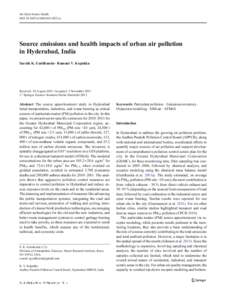 Air Qual Atmos Health DOI[removed]s11869[removed]z Source emissions and health impacts of urban air pollution in Hyderabad, India Sarath K. Guttikunda & Ramani V. Kopakka