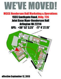 WE’VE MOVED!  MCCS Henderson Hall Marketing & Operations 1555 Southgate Road, Bldg. T26 Joint Base Myer-Henderson Hall Arlington VA 22214