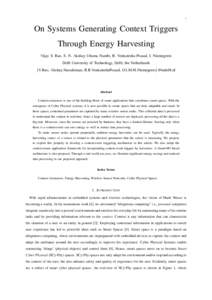 1  On Systems Generating Context Triggers Through Energy Harvesting Vijay S. Rao, S. N. Akshay Uttama Nambi, R. Venkatesha Prasad, I. Niemegeers Delft University of Technology, Delft, the Netherlands