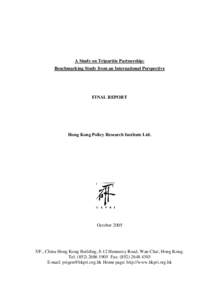 A Study on Tripartite Partnership: Benchmarking Study from an International Perspective FINAL REPORT  Hong Kong Policy Research Institute Ltd.