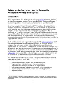 Privacy—An Introduction to Generally Accepted Privacy Principles Introduction Many organizations find challenges in managing privacy1 on local, national, or international bases. Most are faced with a number of differin