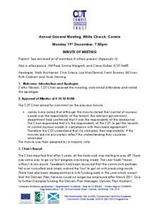 Annual General Meeting, White Church, Comrie Monday 19th December, 7.30pm MINUTE OF MEETING Present: See annexed list of members & others present (Appendix A). Also in attendance: Will Reid, Emma Margrett, and Claire Mul