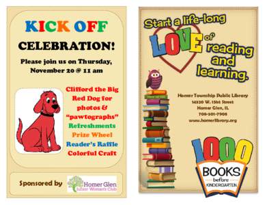 KICK OFF CELEBRATION! Please join us on Thursday, November 20 @ 11 am Clifford the Big Red Dog for