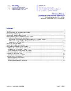 Dinámica  Framework para desarrollo fácil de aplicaciones web con JavaTM y Ajax. En producción desde el año 2004.