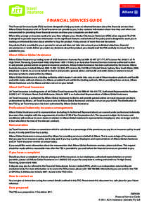 FINANCIAL SERVICES GUIDE This Financial Services Guide (FSG) has been designed to help you make an informed decision about the financial services that Allianz Global Assistance and Jet Travel Insurance can provide to you