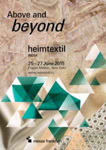 Above and  beyond 25 – 27 June 2015  Pragati Maidan, New Delhi