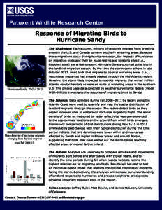 Patuxent Wildlife Research Center  Response of Migrating Birds to Hurricane Sandy The Challenge: Each autumn, millions of landbirds migrate from breeding areas in the U.S. and Canada to more southerly wintering areas. Be