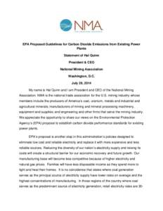 EPA Proposed Guidelines for Carbon Dioxide Emissions from Existing Power Plants Statement of Hal Quinn President & CEO National Mining Association Washington, D.C.