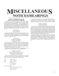 ISCELLANEOUS MNOTICES/HEARINGS Notice of Abandoned Property Received by the State Comptroller Pursuant to provisions of the Abandoned Property Law and related laws, the Office of the State Comptroller receives unclaimed 