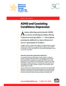 5C W H AT W E K N O W ADHD and Coexisting Conditions: Depression