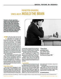 SPECIAL FEATURE ON RESEARCH  For Better or Worse, Stress Helps  Mould the Brain