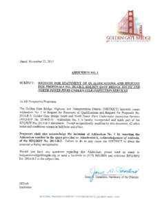 Dated: November 22, 2013  ADDENDUM NO. 1 REQUEST FOR STATEMENT OF QUALIFICATIONS AND REQUEST FOR PROPOSALS (RFQ/RFP) NO[removed]B-3 GOLDEN GATE BRIDGE