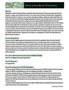 Appalachian State University Mission Established in 1899 as Watauga Academy, Appalachian State University has evolved into a preeminent university located in a unique, rural mountain environment. As a member of the Unive