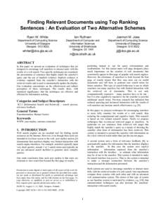 Finding Relevant Documents using Top Ranking Sentences : An Evaluation of Two Alternative Schemes Ryen W. White Ian Ruthven