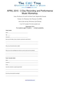 ! APRIL[removed]Day Recording and Performance Music Workshop. Venue: The Barossa Arts and Convention Centre, Magnolia Rd, Tanunda.