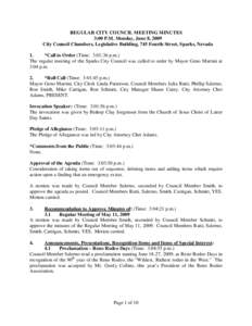 REGULAR CITY COUNCIL MEETING MINUTES 3:00 P.M. Monday, June 8, 2009 City Council Chambers, Legislative Building, 745 Fourth Street, Sparks, Nevada 1. *Call to Order (Time: 3:01:36 p.m.) The regular meeting of the Sparks 