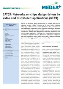 PROJECT PROFILE  2A703: Networks on chips design driven by video and distributed applications (NEVA) EDA FOR SOC DESIGN AND DFM