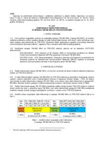 1341. Agencija za elektronske komunikacije i poštansku djelatnost (u daljem tekstu: Agencija), na osnovu člana 11 stav 4 i člana 98 Zakona o elektronskim komunikacijama (''Sl. list Crne Gore'', bri Plana namj