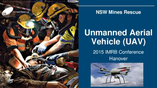NSW Mines Rescue  Unmanned Aerial Vehicle (UAVIMRB Conference Hanover