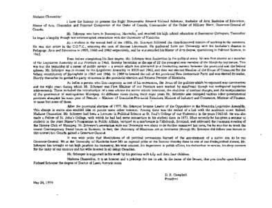 Madame Chancellor: I have the honour to present the Right Honourable Edward Richard Schreyer, Bachelor of Arts, Bachelor of Education, Master of Arts, Chancellor and Principal Companion of the Order of Canada, Commander 