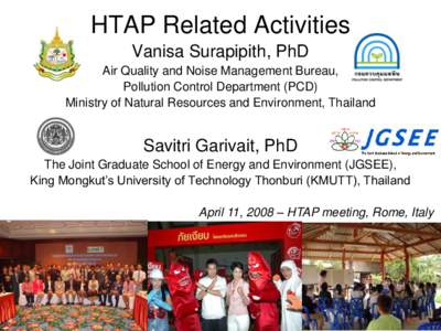 HTAP Related Activities Vanisa Surapipith, PhD Air Quality and Noise Management Bureau, Pollution Control Department (PCD) Ministry of Natural Resources and Environment, Thailand