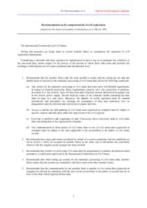 ICCS Recommendation No. 8  Only the French original is authentic Recommendation on the computerisation of civil registration adopted by the General Assembly in Strasbourg on 21 March 1991