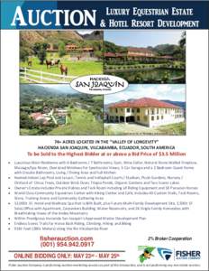   74+ACRESLOCATEDINTHE“VALLEYOFLONGEVITY” HACIENDASANJOAQUIN,VILCABAMBA,ECUADOR,SOUTHAMERICA  TobeSoldtotheHighestBidderatoraboveaBidPriceof$3.5Million