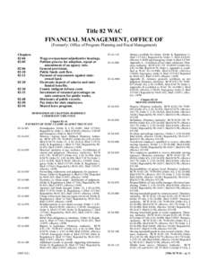 Title 82  Title 82 WAC FINANCIAL MANAGEMENT, OFFICE OF (Formerly: Office of Program Planning and Fiscal Management)