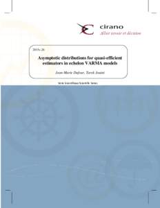 2015s-26  Asymptotic distributions for quasi-efficient estimators in echelon VARMA models Jean-Marie Dufour, Tarek Jouini Série Scientifique/Scientific Series