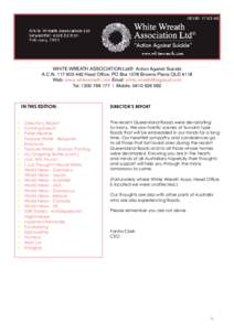 WHITE WREATH ASSOCIATION Ltd® Action Against Suicide A.C.NHead Office: PO Box 1078 Browns Plains QLD 4118 Web: www.whitewreath.com Email:  Tel:  | Mobile:   