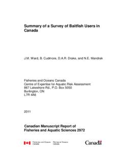 Summary of a Survey of Baitfish Users in Canada J.M. Ward, B. Cudmore, D.A.R. Drake, and N.E. Mandrak  Fisheries and Oceans Canada