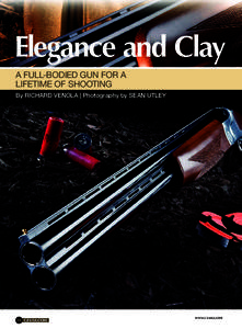 Elegance and Clay A FULL-BODIED GUN FOR A LIFETIME OF SHOOTING By RICHARD VENOLA | Photography by SEAN UTLEY  90 CZ-USA.COM