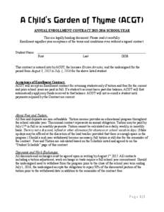 A Child’s Garden of Thyme (ACGT) ANNUAL ENROLLMENT CONTRACTSCHOOL YEAR This is a legally binding document. Please read it carefully. Enrollment signifies your acceptance of the terms and conditions even with