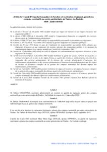 BULLETIN OFFICIEL DU MINISTÈRE DE LA JUSTICE  Arrêté du 14 août 2013 portant cessation de fonction et nomination (régisseur, gérant des comptes nominatifs au centre pénitentiaire de Toulon - La Farlède) NOR : JUS