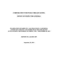 Examination of KQED, Inc., San Francisco, California, Community Service and Other Selected CPB Grants Active During the Period October 1, 2011 – September 30, 2013, Report No. ASJ1403-1409