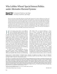 Who Lobbies Whom? Special Interest Politics under Alternative Electoral Systems Megumi Naoi University of California, San Diego Ellis Krauss University of California, San Diego Why do some interest groups lobby politicia