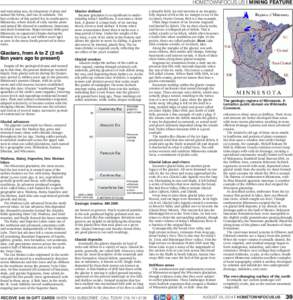 HOMETOWNFOCUS.US I MINING FEATURE and retreating seas, development of plant and animal life forms, and lots of sediment. The best evidence of this period lies in southeastern Minnesota, where fossils of early marine plan