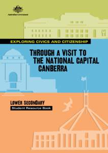 EXPLORING CIVICS AND CITIZENSHIP  Through a visit to the national capital canberra
