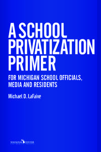 Reason Foundation / Geography of the United States / Privatization / Mackinac Island / Michigan / Mackinac Center for Public Policy / Midland /  Michigan