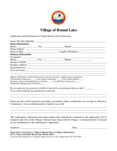 Village of Round Lake Application and Information for Village Boards and Commissions Name: Mr./Mrs./Miss/Ms. _____________________________________________________________ Home Information Phone: __________________ Fax: _