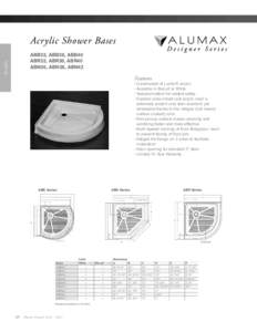 Acrylic Shower Bases Acrylic ABB32, ABB36, ABB40 ABR32, ABR36, ABR40 ABN36, ABN38, ABN42